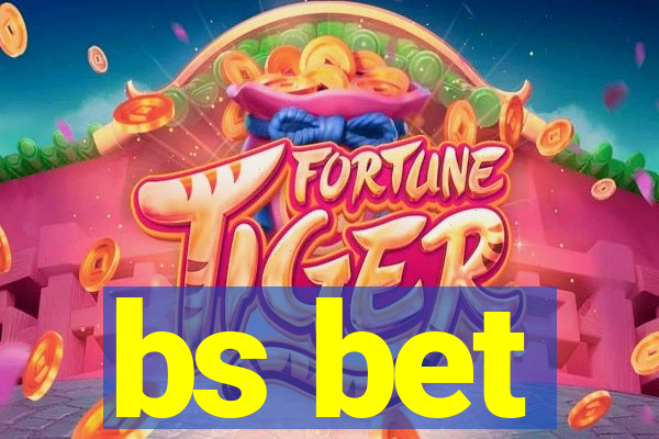 bs bet
